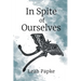 In Spite of Ourselves