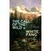 The Call of the Wild & White Fang: Adventure Classics of the American North