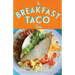 The Breakfast Taco Book