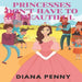 Princesses don't have to be Beautiful: Beautiful Illustrated Book for Children Stories For Kids Ages 3-8
