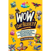 WoW, I Can't Believe It!: A Spectacular Collection of Amazing, Weird & Interesting Facts, Captivating Trivia and Funny Stories from around the W