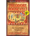 Theodore Roosevelt an American Original