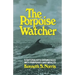 The Porpoise Watcher: A Naturalist's Experiences with Porpoises and Whales