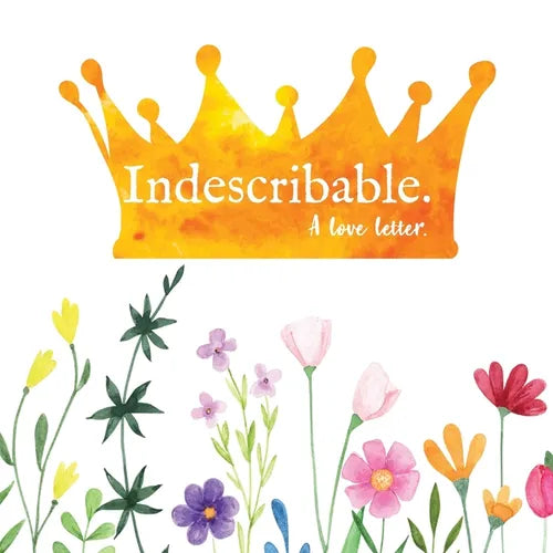 Indescribable.: A love letter