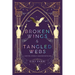 Broken Wings & Tangled Webs