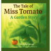 The Tale of Miss Tomato A Garden Story: A gentle tale grown with love under the Caribbean sun