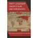 Party Leadership under Stalin and Khrushchev: Party Officials and the Soviet State, 1948-1964