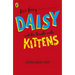 Daisy and the Trouble with Kittens