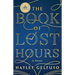 The Book of Lost Hours: A GMA Book Club Pick (a Novel)