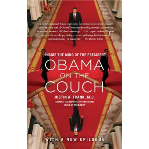 Obama on the Couch: Inside the Mind of the President
