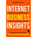 Internet Business Insights: Lessons Learned and Strategies Used by 101 Successful Internet-Based Entrepreneurs