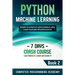 Python Machine Learning: Learn Python in a Week and Master It. An Hands-On Introduction to Artificial Intelligence Coding, a Project-Based Guide with