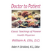 Doctor to Patient: The Classic Teachings of William A. Ellis, D.O. Pioneer Health Physician