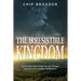 The Irresistible Kingdom: God's Marvelous Plan for All Things and Its Unavoidable Fulfillment