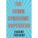 The Down Syndrome Superhero