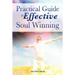 Practical Guide to Effective Soul Winning.