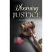 Blooming Justice