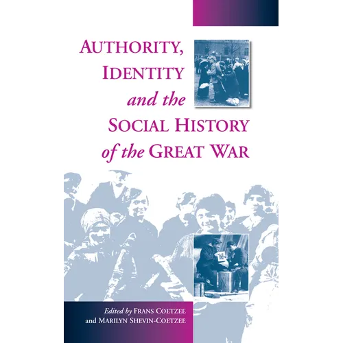 Authority, Identity and the Social History of the Great War