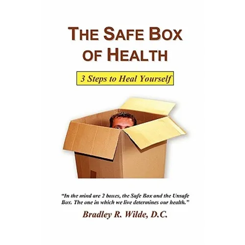 The Safe Box of Health: 3 Steps to Heal Yourself