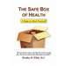 The Safe Box of Health: 3 Steps to Heal Yourself