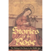 Stories of the Rose: The Making of the Rosary in the Middle Ages