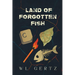 Land of Forgotten Fish