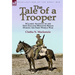 The Tale of a Trooper: a Classic Account of the New Zealand Mounted Rifles During the First World War