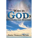 Who Is God?: Unveiling The Mystery