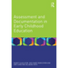 Assessment and Documentation in Early Childhood Education