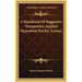 A Handbook Of Suggestive Therapeutics Applied Hypnotism Psychic Science