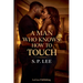 A Man Who Knows How to Touch