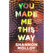 You Made Me This Way: A Powerful Personal Investigation Into Trauma, Hope and Healing from the Author of the Memoir Fourteen