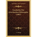 Geschichte Der Griechischen Philosophie (1882)
