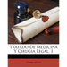 Tratado De Medicina Y Cirugia Legal, 1
