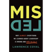 Misled: Why (Almost) Everything We Learned About Leadership Is Wrong and How to Fix It