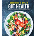 Improve Your Gut Health: Delicious Recipes to Help Restore and Manage Your Digestive Health