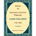 Index to Loudoun County, Virginia Land Tax Lists, 1782-1802
