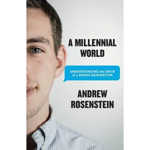 A Millennial World: Understanding the Drive of a Rising Generation