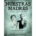 Nuestras Madres: A Story of Lincoln County NM