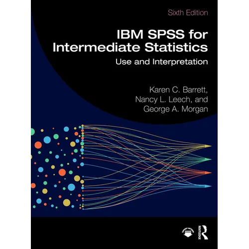 IBM SPSS for Intermediate Statistics: Use and Interpretation