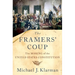 The Framers' Coup: The Making of the United States Constitution