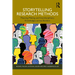 Storytelling Research Methods: Meaning Making and Interdisciplinary Knowledges across Borders