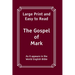 The Gospel of Mark: Large Print and Easy to Read