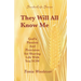 They Will All Know Me: God's Passion And Provision for Sharing Life With You NOW
