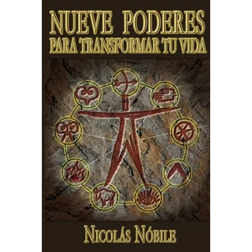 Nueve Poderes Para Transformar Tu Vida