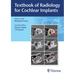 Textbook of Radiology for Cochlear Implants