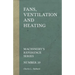 Fans, Ventilation and Heating - Machinery's Reference Series - Number 39