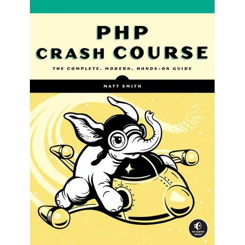 PHP Crash Course: The Complete, Modern, Hands-On Guide