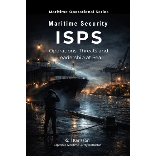 Maritime Security: Operations, Threats and Leadership at Sea