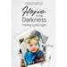 Hope in the Darkness: Finding God's Light
